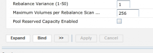 Rebalance Variance (1-50) 1 Maximum Volumes per Rebalance Scan .. 256 Pool Reserved Capacity Enabled ü Expand Bind