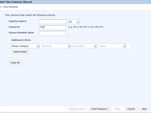 Thin Volunıes Wizard 1 Find Volumes Find volumes that match the following criteria Capacity equal to GB %. Volume ID 3335 (e.g. 001 or 001-OFF or 001 ,003-OTF) Volume Identifier Name Additional Criteria Select Category Add Another Clear All Find Volumes> Cancel Help