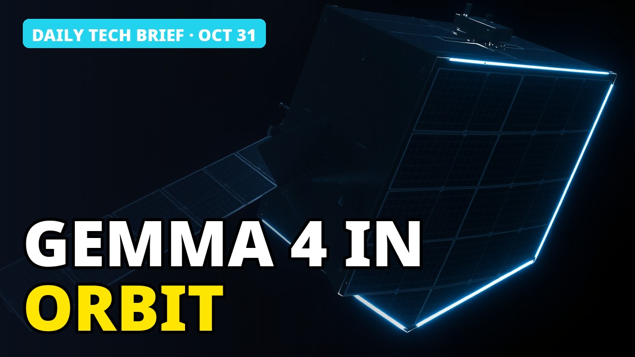 Google Suncatcher Gemma 4 Orbit, Runware Sonic Pod, AI Brain Surgery